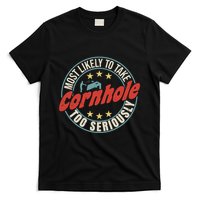 Most Likely To Take Cornhole Too Seriously Sack Toss Circle T-Shirt