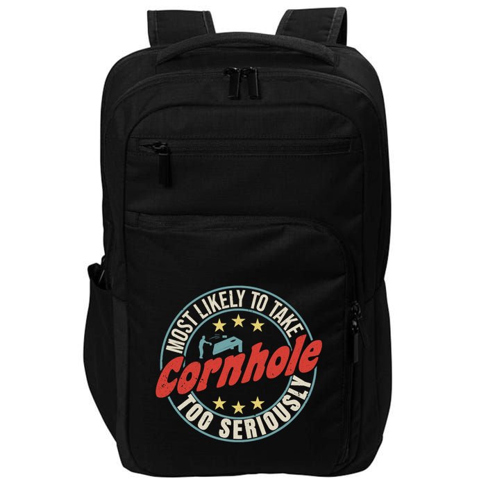 Most Likely To Take Cornhole Too Seriously Sack Toss Circle Impact Tech Backpack