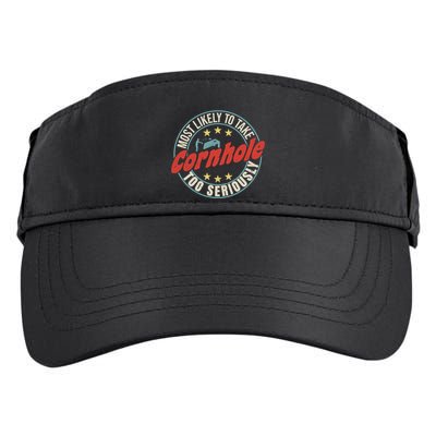 Most Likely To Take Cornhole Too Seriously Sack Toss Circle Adult Drive Performance Visor