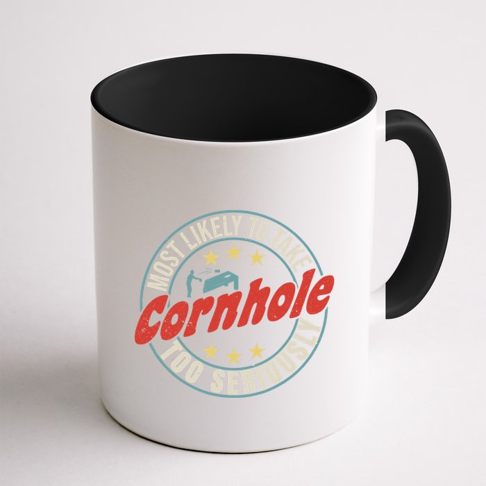 Most Likely To Take Cornhole Too Seriously Sack Toss Circle Mug