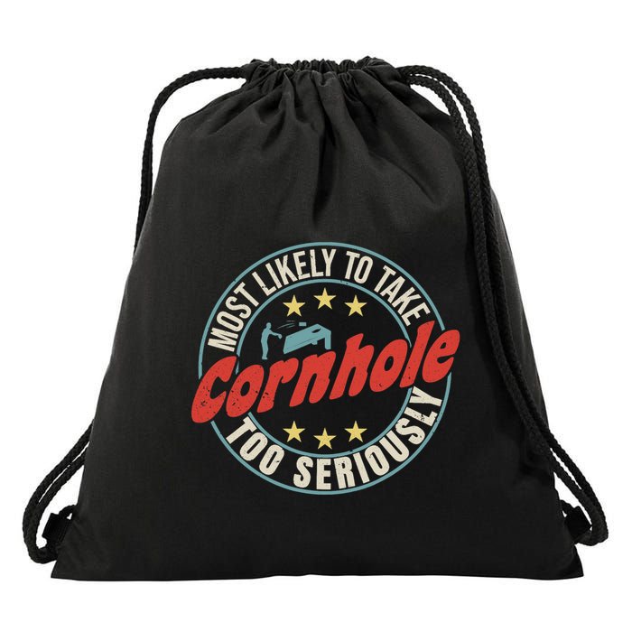 Most Likely To Take Cornhole Too Seriously Sack Toss Circle Drawstring Bag