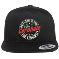 Most Likely To Take Cornhole Too Seriously Sack Toss Circle Flatbill Hat