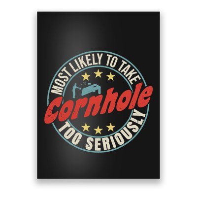 Most Likely To Take Cornhole Too Seriously Sack Toss Circle Poster