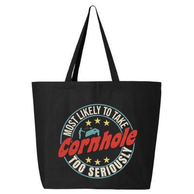 Most Likely To Take Cornhole Too Seriously Sack Toss Circle 25L Jumbo Tote