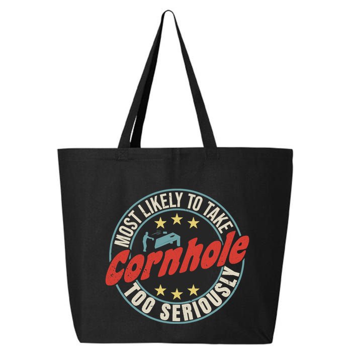 Most Likely To Take Cornhole Too Seriously Sack Toss Circle 25L Jumbo Tote