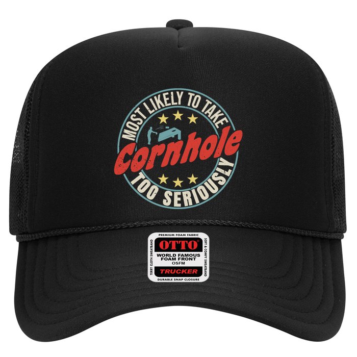 Most Likely To Take Cornhole Too Seriously Sack Toss Circle Trucker Hat