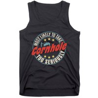 Most Likely To Take Cornhole Too Seriously Sack Toss Circle Tank Top