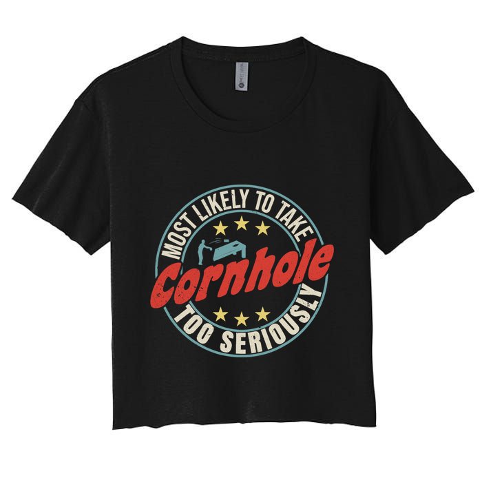 Most Likely To Take Cornhole Too Seriously Sack Toss Circle Crop Top