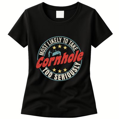 Most Likely To Take Cornhole Too Seriously Sack Toss Circle Womens T-Shirt
