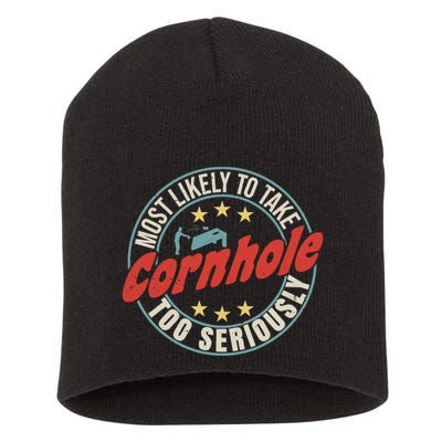 Most Likely To Take Cornhole Too Seriously Sack Toss Circle Short Acrylic Beanie