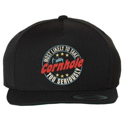 Most Likely To Take Cornhole Too Seriously Sack Toss Circle Wool Snapback Cap