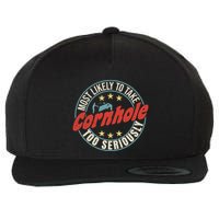 Most Likely To Take Cornhole Too Seriously Sack Toss Circle Wool Snapback Cap