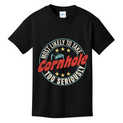 Most Likely To Take Cornhole Too Seriously Sack Toss Circle Kids T-Shirt