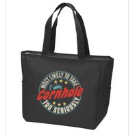 Most Likely To Take Cornhole Too Seriously Sack Toss Circle Zip Tote Bag