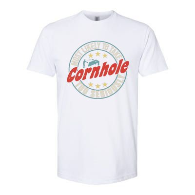 Most Likely To Take Cornhole Too Seriously Sack Toss Circle Softstyle CVC T-Shirt