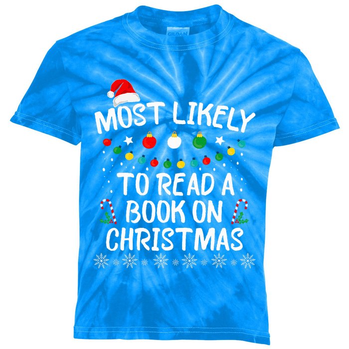 Most Likely To Read A Book On Christmas Book Lover Xmas  Kids Tie-Dye T-Shirt