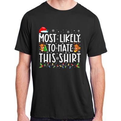 Most Likely To Hate This Family Christmas Pajamas Adult ChromaSoft Performance T-Shirt