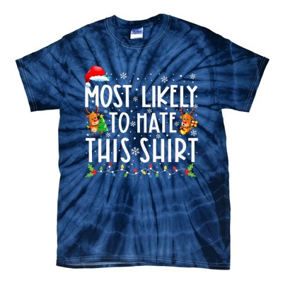 Most Likely To Hate This Family Christmas Pajamas Tie-Dye T-Shirt