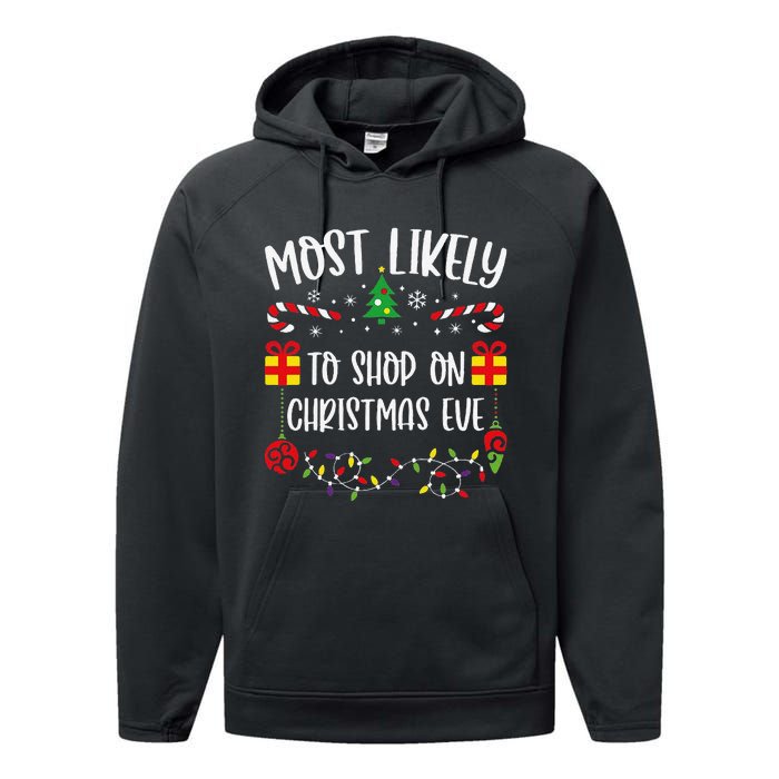 Most Likely To Shop On Christmas Eve Funny Christmas Family Matching Cute Chri Performance Fleece Hoodie