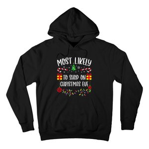 Most Likely To Shop On Christmas Eve Funny Christmas Family Matching Cute Chri Hoodie