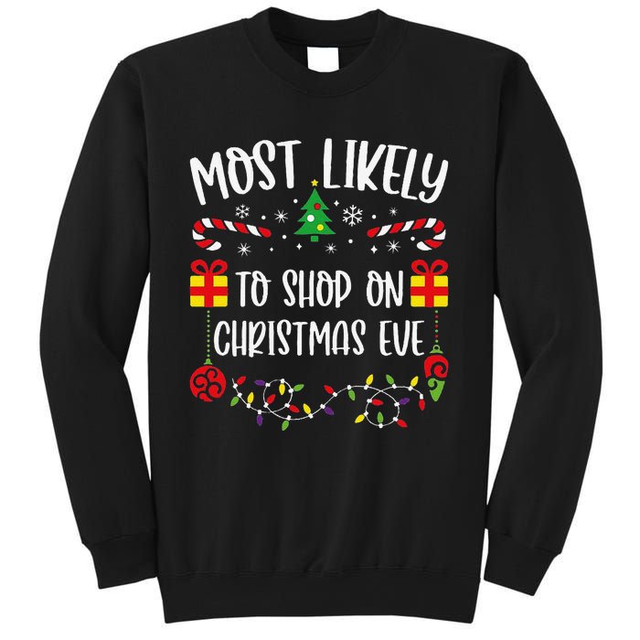 Most Likely To Shop On Christmas Eve Funny Christmas Family Matching Cute Chri Sweatshirt