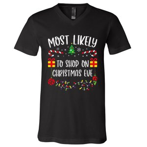 Most Likely To Shop On Christmas Eve Funny Christmas Family Matching Cute Chri V-Neck T-Shirt