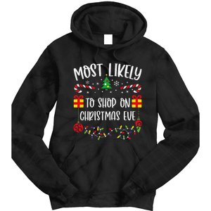 Most Likely To Shop On Christmas Eve Funny Christmas Family Matching Cute Chri Tie Dye Hoodie