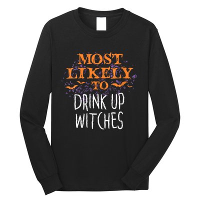 Most Likely To Halloween Drink Up Witches Matching Long Sleeve Shirt