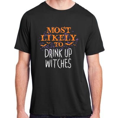 Most Likely To Halloween Drink Up Witches Matching Adult ChromaSoft Performance T-Shirt