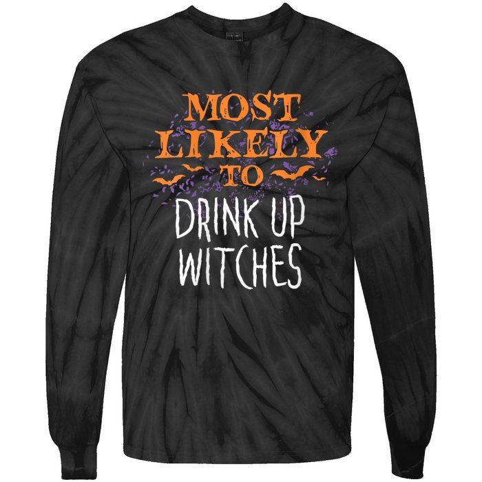 Most Likely To Halloween Drink Up Witches Matching Tie-Dye Long Sleeve Shirt