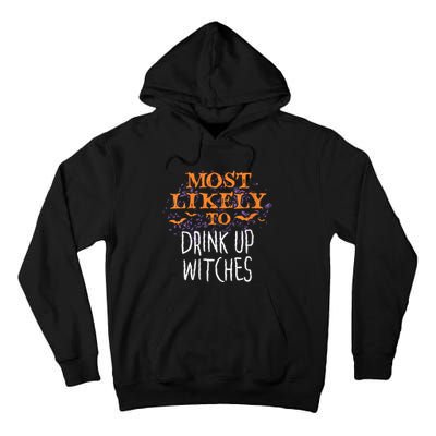 Most Likely To Halloween Drink Up Witches Matching Tall Hoodie