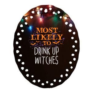 Most Likely To Halloween Drink Up Witches Matching Ceramic Oval Ornament