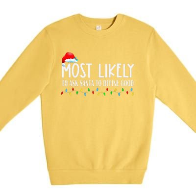 Most Likely To Ask Santa To Define Good Christmas Matching Premium Crewneck Sweatshirt