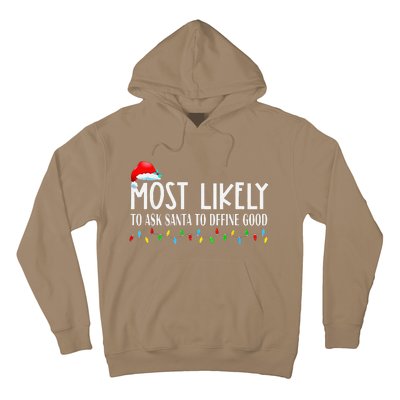 Most Likely To Ask Santa To Define Good Christmas Matching Hoodie