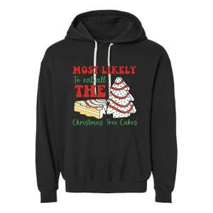 Most Likely To Eat All The Christmas Tree Cakes Debbie Garment-Dyed Fleece Hoodie