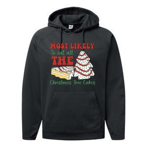 Most Likely To Eat All The Christmas Tree Cakes Debbie Performance Fleece Hoodie