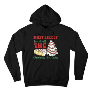 Most Likely To Eat All The Christmas Tree Cakes Debbie Hoodie