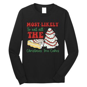 Most Likely To Eat All The Christmas Tree Cakes Debbie Long Sleeve Shirt