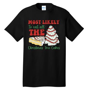 Most Likely To Eat All The Christmas Tree Cakes Debbie Tall T-Shirt