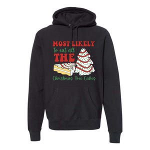 Most Likely To Eat All The Christmas Tree Cakes Debbie Premium Hoodie