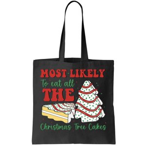 Most Likely To Eat All The Christmas Tree Cakes Debbie Tote Bag