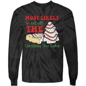 Most Likely To Eat All The Christmas Tree Cakes Debbie Tie-Dye Long Sleeve Shirt