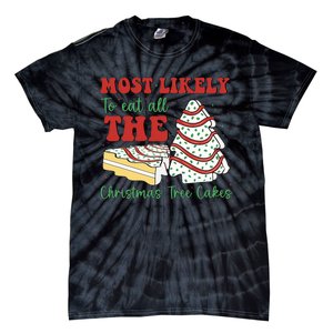 Most Likely To Eat All The Christmas Tree Cakes Debbie Tie-Dye T-Shirt