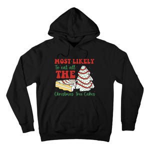 Most Likely To Eat All The Christmas Tree Cakes Debbie Tall Hoodie