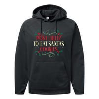 Most Likely To Eat SantaS Cookies Family Christmas Holiday Performance Fleece Hoodie