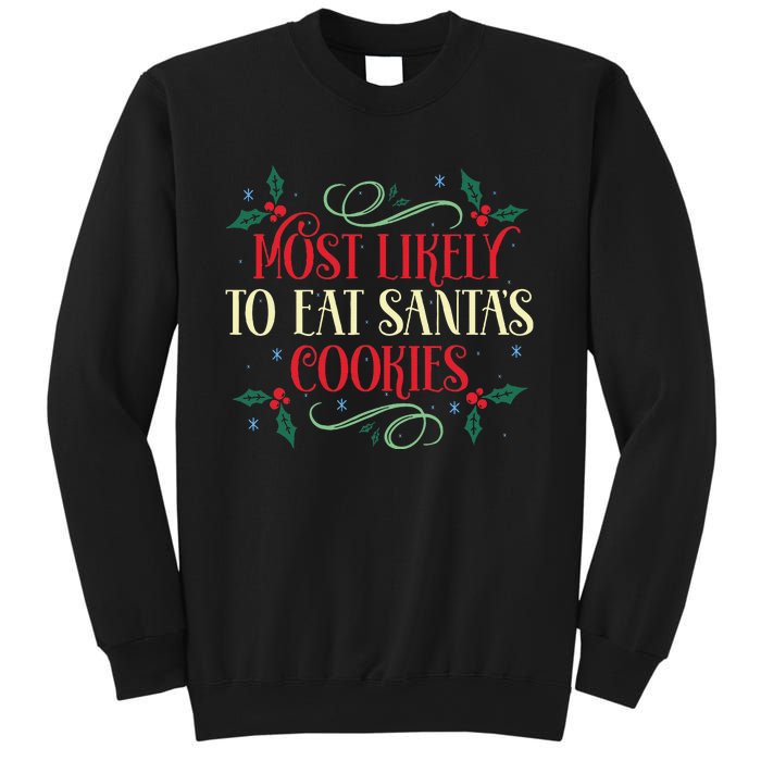 Most Likely To Eat SantaS Cookies Family Christmas Holiday Sweatshirt