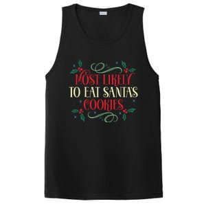 Most Likely To Eat SantaS Cookies Family Christmas Holiday PosiCharge Competitor Tank