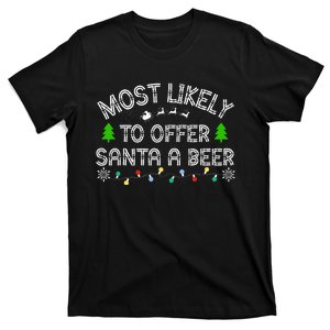 Most Likely To Offer Santa A Beer Funny Drinking Christmas T-Shirt