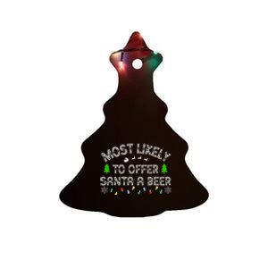 Most Likely To Offer Santa A Beer Funny Drinking Christmas Ceramic Tree Ornament