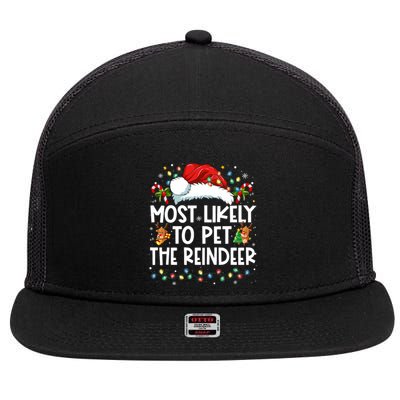 Most Likely To Pet The Reindeer Funny Christmas 7 Panel Mesh Trucker Snapback Hat